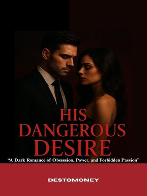 cover image of His Dangerous Desire